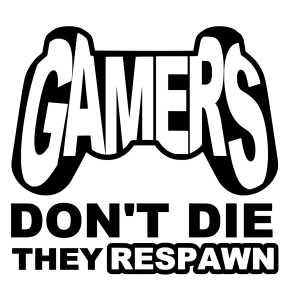 'Gamers Dont Die They Respawn' Sticker