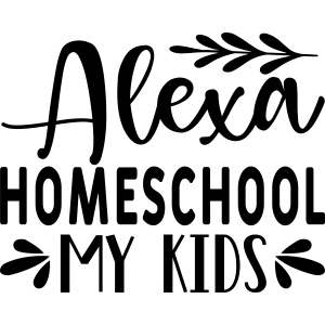 'Alexa home schooled my kids' Sticker
