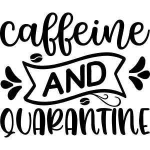 'Caffeine and Quarantine' Sticker