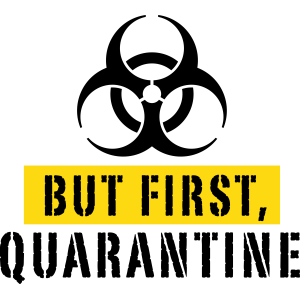 'But First Quarantine' Sticker