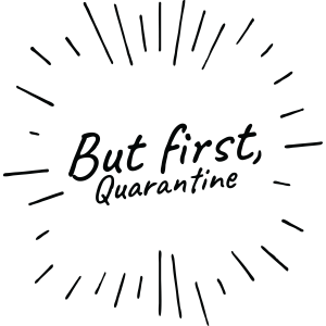 'But First Quarantine' Sticker 2