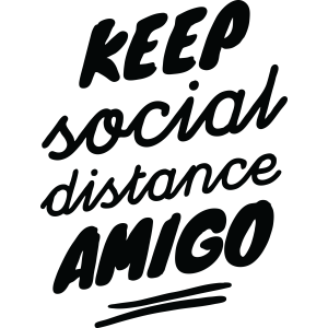 'Keep Social Distance Amigo' Sticker