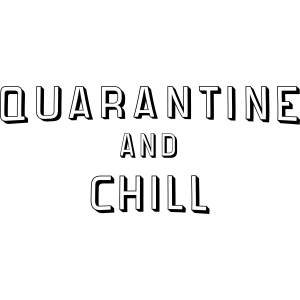'Quarantine and Chill' Sticker
