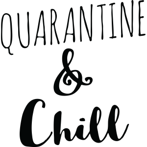 'Quarantine and Chill' Sticker